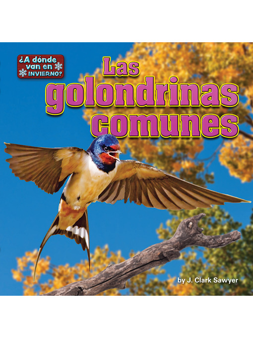 Title details for Las golondrinas comunes (Barn Swallows) by J. Clark Sawyer - Available